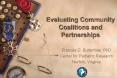 Evaluating Community Coalitions and Partnerships PowerPoint PPT Presentation