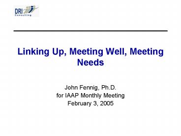Linking Up, Meeting Well, Meeting Needs