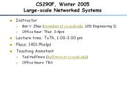 CS290F, Winter 2005 Large-scale Networked Systems