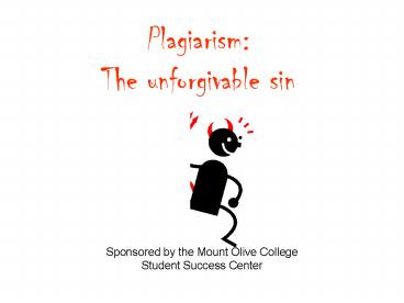 Plagiarism: The unforgivable sin