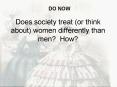Does society treat or think about women differently than men How PowerPoint PPT Presentation