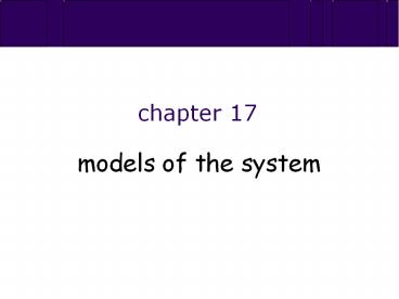 models of the system