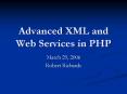 Advanced XML and Web Services in PHP PowerPoint PPT Presentation