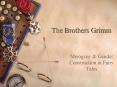 The Brothers Grimm PowerPoint PPT Presentation
