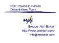 P2P: Person-to-Person Decentralized Work