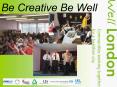 Be Creative Be Well PowerPoint PPT Presentation
