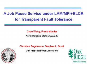 Chao Wang  Advisor: Dr. Frank Mueller