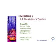 :: Milestone 5 2D Discrete Cosine Transform