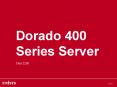 Dorado 400 Series Server PowerPoint PPT Presentation