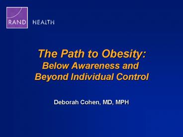 The Path to Obesity: Below Awareness and Beyond Individual Control