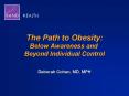The Path to Obesity: Below Awareness and Beyond Individual Control PowerPoint PPT Presentation