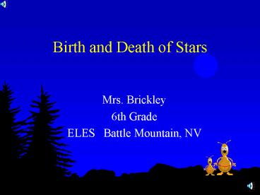 Birth and Death of Stars presentation | free to view