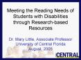 Meeting the Reading Needs of Students with Disabilities through Researchbased Resources Dr' Mary Lit PowerPoint PPT Presentation