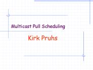 Multicast Pull Scheduling