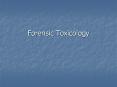 Forensic Toxicology PowerPoint PPT Presentation