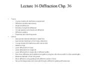 Lecture 16 Diffraction Chp. 36