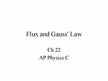 Flux and Gauss' Law