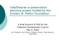 Yale/Elsevier e-preservation planning project funded by the Andrew W. Mellon Foundation PowerPoint PPT Presentation