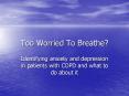 Too Worried To Breathe PowerPoint PPT Presentation
