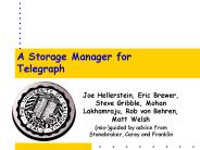 A Storage Manager for Telegraph