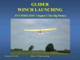 GLIDER WINCH LAUNCHING FUN FOR LESS Chapter 1 The Big Picture PowerPoint PPT Presentation