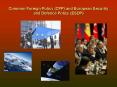 Common Foreign Policy CFP and European Security and Defence Policy ESDP PowerPoint PPT Presentation