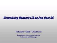 Virtualizing Network I/O on End-Host OS