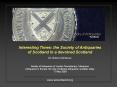 Interesting Times: the Society of Antiquaries of Scotland in a devolved Scotland PowerPoint PPT Presentation