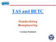 TAS and BETC Standardizing Reengineering Carolann Markland PowerPoint PPT Presentation