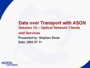 Data over Transport with ASON Session 12 