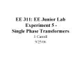 EE 311: EE Junior Lab Experiment 5 - Single Phase Transformers PowerPoint PPT Presentation
