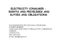 ELECTRICITY%20CONSUMER%20-%20RIGHTS%20AND%20PRIVELEGES%20AND%20DUTIES%20AND%20OBLIGATIONS PowerPoint PPT Presentation