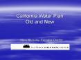 California Water Plan Old and New PowerPoint PPT Presentation