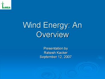 Wind Energy: An Overview