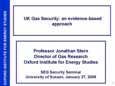 UK Gas Security: an evidencebased approach