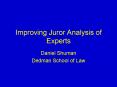 Improving Juror Analysis of Experts PowerPoint PPT Presentation
