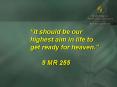 It should be our highest aim in life to get ready for heaven' PowerPoint PPT Presentation