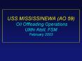 USS MISSISSINEWA (AO 59) Oil Offloading Operations Ulithi Atoll, FSM February 2003 PowerPoint PPT Presentation