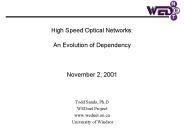 High Speed Optical Networks: An Evolution of Dependency   November 2, 2001