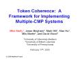 Token Coherence: A Framework for Implementing Multiple-CMP Systems PowerPoint PPT Presentation