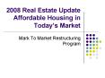 2008 Real Estate Update Affordable Housing in Today PowerPoint PPT Presentation