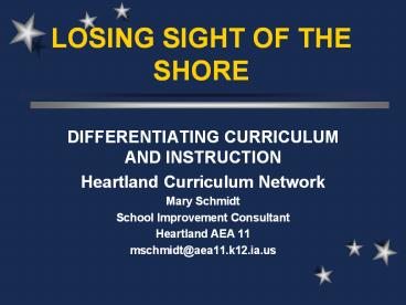 LOSING SIGHT OF THE SHORE