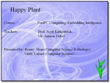 How does your plant feel today?