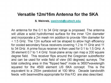 Versatile 12m16m Antenna for the SKA