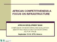 AFRICAN COMPETITIVENESS:A FOCUS ON INFRASTRUCTURE