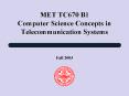 MET TC670 B1 Computer Science Concepts in Telecommunication Systems PowerPoint PPT Presentation
