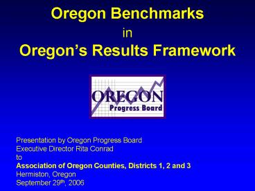 Oregon Benchmarks in Oregons Results Framework