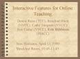 Interactive Features for Online Teaching PowerPoint PPT Presentation