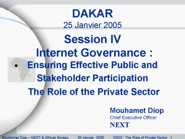 Session IV Internet Governance : Ensuring Effective Public and Stakeholder Participation