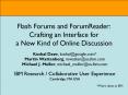 Flash Forums and ForumReader: Crafting an Interface for a New Kind of Online Discussion PowerPoint PPT Presentation